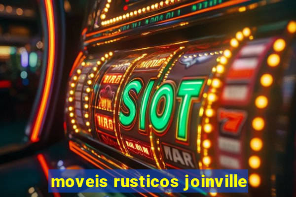 moveis rusticos joinville